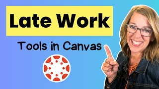 The 7 Best Tools For Late Work In Canvas | How To Give An Extension in Canvas