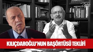 KILIÇDAROĞLU'NUN BAŞÖRTÜSÜ TEKLİFİ | Yaşar Okuyan