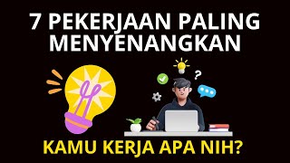 👨‍🍳👷👩‍💻👨‍🔬 7 PEKERJAAN YANG MENYENANGKAN | ELRI GREATEST