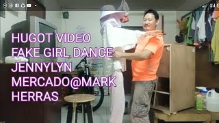 Hugot Video  fake girl dance Jennylyn Mercado@Mark Herras/Bobby Pataytay