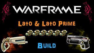 [U21.7] Warframe - Lato & Lato Prime Build [4-6 Forma] | N00blShowtek