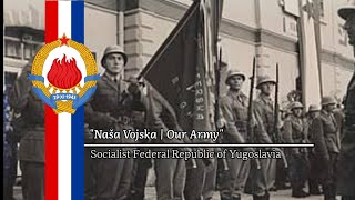 "Naša Vojska | Our Army" - Yugoslav Patriotic Song