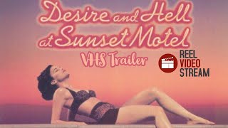 Desire and Hell at Sunset Motel Australian VHS Trailer