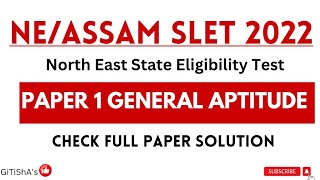 NE SLET Paper 1 2022 || Complete Question Paper Solution with Official Answer Key || Assam SLET ||