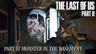 The Last of us Part ll Remastered walkthrough gameplay Part 17