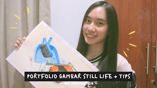 FSRD ITB 2020 - PORTFOLIO GAMBAR KOMPOSISI (STILL LIFE) & TIPS