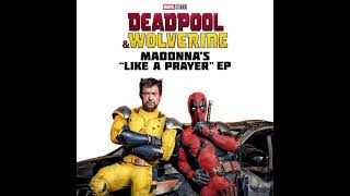 Madonna - Like A Prayer (Choir Version From Deadpool & Wolverine) (Official Audio)