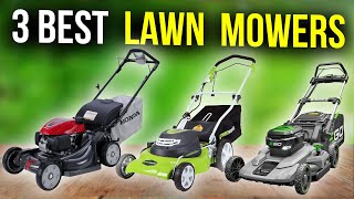 3 Best Lawn Mowers (watch before buying)