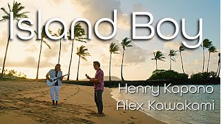 Island Boy performed by Henry Kapono and Alx Kawakami