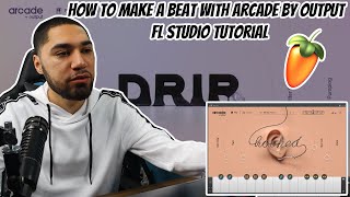 How To Make A Beat With Arcade By Output - FL Studio Tutorial