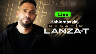 #Live Detalles del 🚀🔥 Desafío Lanza - T 🔥🚀