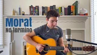 Morat - No Termino (Johan Sotelo)