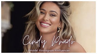 Cindy Prado: American Model & Instagram Influencer | A Showcase of Beauty & Insights: Bio & Info