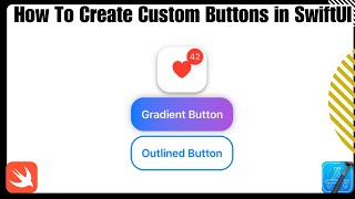 How To Create Custom Buttons in SwiftUI