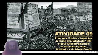 ATIV. 9: Principais Pontos da Crise de 1929 e Desdobramentos na Economia Global, Brasileira e de MG.