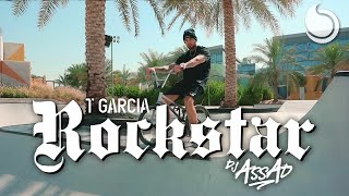 T Garcia & Dj Assad - Rockstar