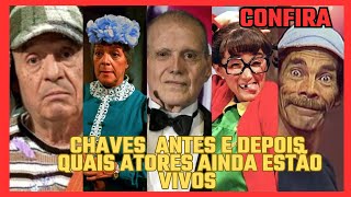 CHAVES  ANTES E DEPOIS E QUAIS ATORES AINDA ESTÃO VIVOS #chaves #antesedepois #televisa