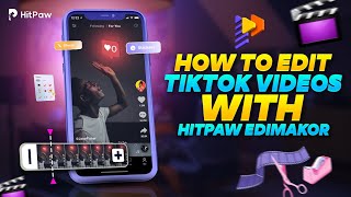 How to Edit TikTok Videos To Go Viral in 2024 HitPaw Edimakor | Latest COMPLETE Guide For Beginners!