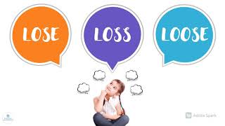 LOSE, LOSS, AND LOOSE | Vocabulary Development | IMs | ELC