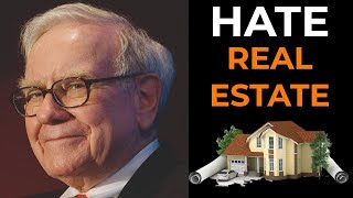 Warren Buffett: Why I HATE Investing in Real Estate  (EXPLANATION)