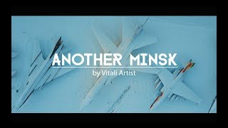 ANOTHER MINSK by Vitali Artist