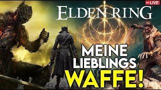 7 SPIELE, 7 WAFFEN🔴LIVE - Meine 7 LIEBLINGSWAFFEN aus den 7 SOULS GAMES ❤️ Day 4 (ELDEN RING)