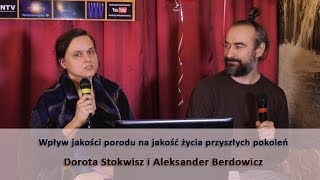 Wpływ jakości porodu na jakość życia przyszłych pokoleń - Dorota Stokwisz i Aleksander Berdowicz