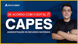 De acordo com o edital - Concurso CAPES 2024 - ARM: Distribuição de materiais I Prof Alex Cardoso