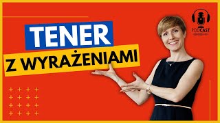 90. TENER z wyrażeniami.