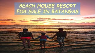 #52 HOLD - BEACH HOUSE RESORT for Sale in Batangas Philippines