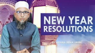 New Year Resolutions || Allama Irfan Shami