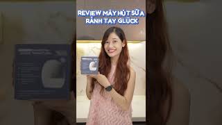 Review Máy Hút Sữa Gluck GP19 - Bảo Bối Sau Sinh Không Thể Thiếu Của Mẹ