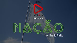 Projeto Update & Eduardo Praddo feat.Guiga - Nação