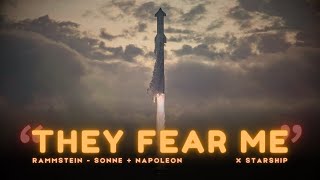 "They Fear Me" - Starship [SpaceX] Edit