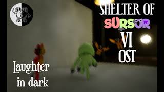 Shelter of Sursur 6 - OST laughter in dark