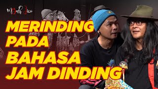 Merinding pada Bahasa Jam Dinding Ft. @WendiCagurOfficial | Mbah Jiwo