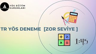 TR YÖS DENEME  [ ZOR SEVİYE ]   MATEMATİK ÇÖZÜMLERİ