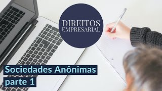 AULA EMPRESARIAL I -  SOCIEDADE ANONIMA PARTE 1