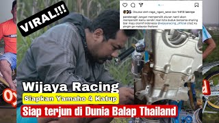 Viral !! wijaya racing siap terjun ke dunia balap thailand dengan herex yamaho 4 katup