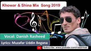 Chitrali and Shina New song 2019 || Danish Rashid latest song 2019