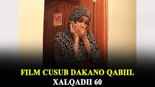 FILM CUSUB DAKANO QABIIL PART 60