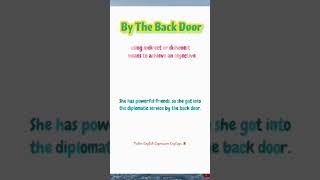 By The Back Door| Native English Expression|