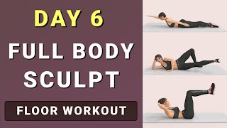 DAY 6/7: FULL BODY TONE WORKOUT - Floor only, Low Impact🔥 7-Day Home Workout Challenge No Jumping