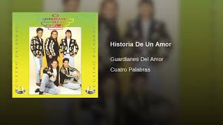 Grupo Guardianes Del Amor Historia De Un Amor