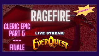 🔴LIVE Everquest Gameplay TAKP Cleric Epic Pt 5 - Ragefire Ep 47