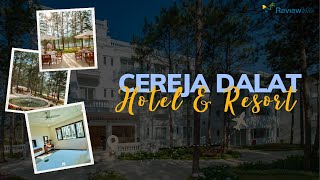 Cereja Hotel & Resort Dalat – Nét đẹp yên bình bên hồ Tuyền Lâm