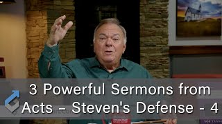 3 Powerful Sermons from Acts – Steven's Defense – 4 - Student of the Word 1525