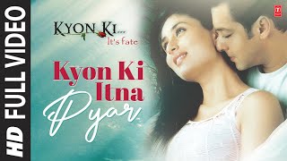 Kyon Ki Itna Pyar - Video Song | Kyon Ki ...It'S Fate | Alka Yagnik | Salman Khan, Kareena Kapoor