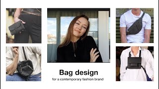 Bag design for a contemporary fashion brand