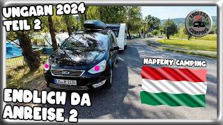 Anreise Teil 2 | Ungarn Sommer Urlaub 2024 | Wohnwagen Camping Urlaub - Vlog